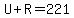 U%2BR=221