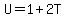U=1%2B2T