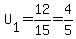 U%5B1%5D=12%2F15=4%2F5