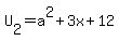 U%5B2%5D+=+a%5E2+%2B+3x+%2B+12