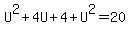 U%5E2%2B4U%2B4%2BU%5E2+=+20
