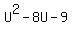 U%5E2+-8U+-9
