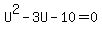 U%5E2-3U-10=0
