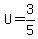 U+=+3%2F5