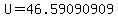 U+=+46.59090909