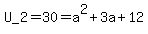 U_2+=+30+=+a%5E2+%2B+3a+%2B+12