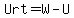 Urt=W-U