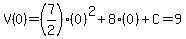 V%280%29=%287%2F2%29%280%29%5E2%2B8%280%29%2BC=9