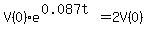 V%280%29e%5E%280.087t%29+=+2V%280%29