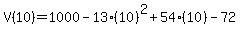 V%2810%29=1000-13%2810%29%5E2%2B54%2810%29-72