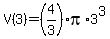 V%283%29=%284%2F3%29pi%2A3%5E3
