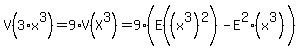 V%283%2Ax%5E3%29=9%2AV%28X%5E3%29=9%2A%28E%28%28x%5E3%29%5E2%29-E%5E2%28x%5E3%29%29