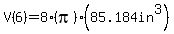 V%286%29=8%28pi%29%2885.184in%5E3%29