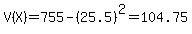 V%28X%29=755-%2825.5%29%5E2=104.75