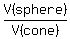 V%28sphere%29%2FV%28cone%29
