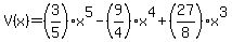 V%28x%29=%283%2F5%29x%5E5-%289%2F4%29x%5E4%2B%2827%2F8%29x%5E3%29