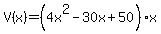 V%28x%29=%284x%5E2-30x%2B50%29x