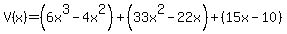 V%28x%29=%286x%5E3-4x%5E2%29%2B%2833x%5E2-22x%29%2B%2815x-10%29