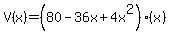 V%28x%29=%2880-36x%2B4x%5E2%29%28x%29