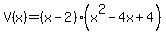 V%28x%29=%28x-2%29%28x%5E2-4x%2B4%29