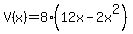 V%28x%29=8%2A%2812x-2x%5E2%29