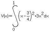 V%28x%29=int%28%28x-3%2F4%29%5E2%2A3x%5E2%2Cdx%2C0%2C1%29