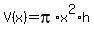 V%28x%29=pi%2Ax%5E2%2Ah