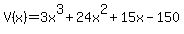 V%28x%29+=+3x%5E3%2B24x%5E2%2B15x-150