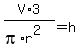 V%2A3%2F%28pi%2Ar%5E2%29=h