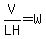 V%2FLH+=+W