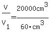 V%2FV%5B1%5D=20000cm%5E3%2F60cm%5E3