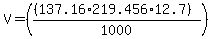 V=%28%28%28137.16%2A219.456%2A12.7%29%29%2F1000%29
