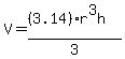 V=%28%283.14%29r%5E3h%29%2F3