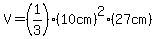 V=%281%2F3%29%2810cm%29%5E2%2827cm%29