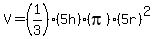 V=%281%2F3%29%285h%29%28pi%29%285r%29%5E2
