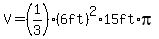 V=%281%2F3%29%286ft%29%5E2%2A15ft%2Api