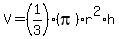 V=%281%2F3%29%28pi%29%2Ar%5E2%2Ah