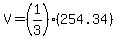 V=%281%2F3%29%2A%28254.34%29