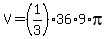 V=%281%2F3%29%2A36%2A9%2Api