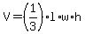 V=%281%2F3%29l%2Aw%2Ah