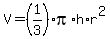 V=%281%2F3%29pi%2Ah%2Ar%5E2