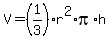 V=%281%2F3%29r%5E2%2Api%2Ah
