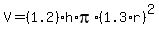 V=%281.2%29h%2Api%2A%281.3%2Ar%29%5E2