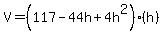V=%28117-44h%2B4h%5E2%29%28h%29