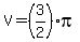 V=%283%2F2%29pi