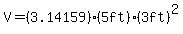V=%283.14159%29%285ft%29%283ft%29%5E2