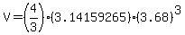 V=%284%2F3%29%283.14159265%29%2A%283.68%29%5E3
