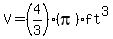 V=%284%2F3%29%2A%28pi%29ft%5E3
