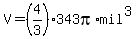 V=%284%2F3%29%2A343pi%2Amil%5E3