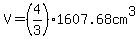 V=%284%2F3%291607.68cm%5E3